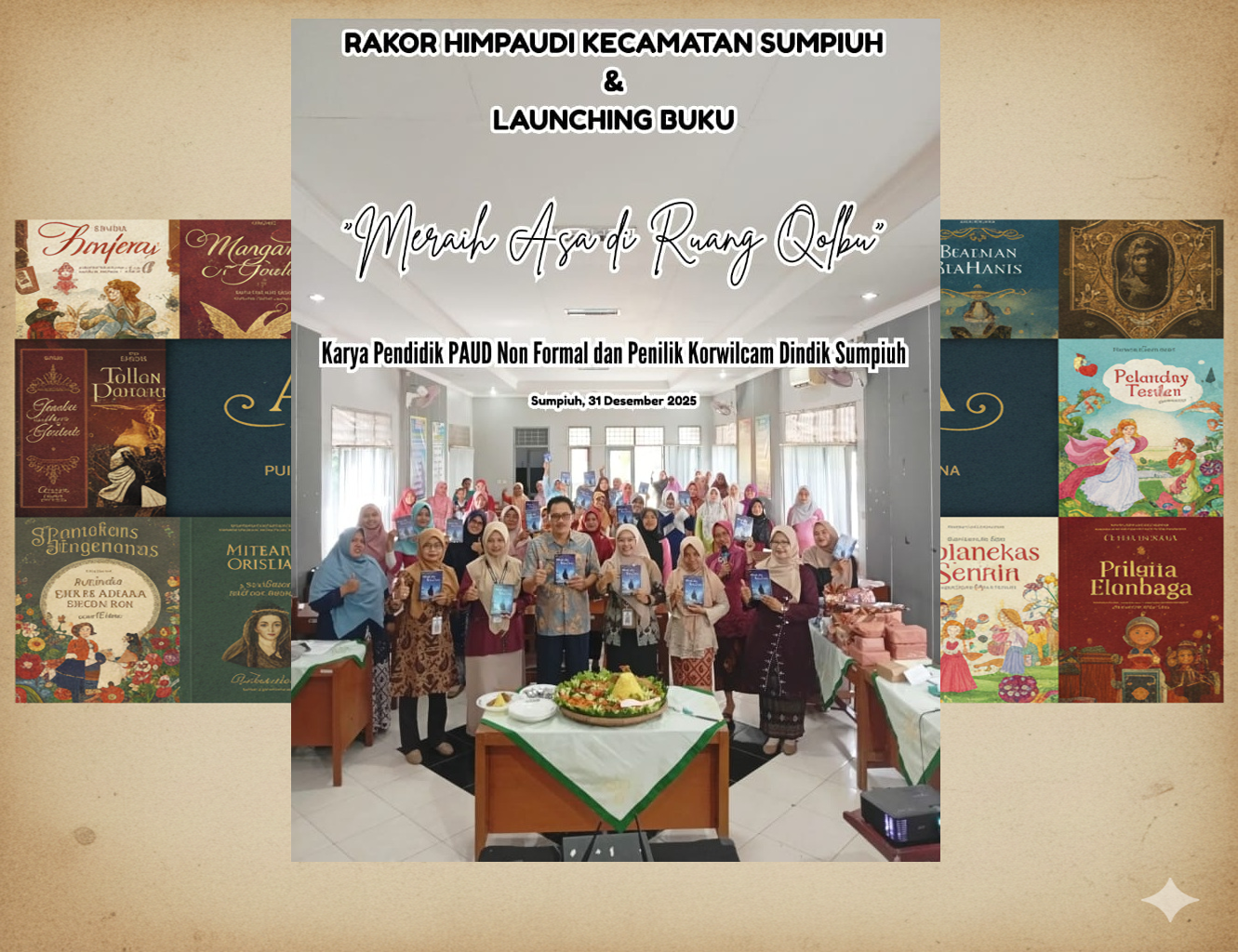 Launching Buku Antologi Puisi “Meraih Asa di Ruang Qolbu”, Wujud Literasi dan Ekspresi Pendidik PAUD Nonformal Sumpiuh