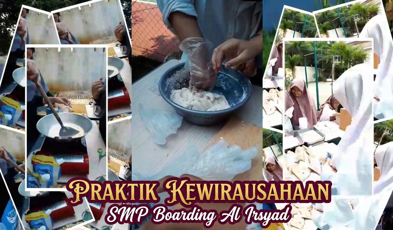 Menumbuhkan Jiwa Wirausaha Sejak Dini di SMP Boarding School Al Irsyad Al Islamiyyah Purwokerto