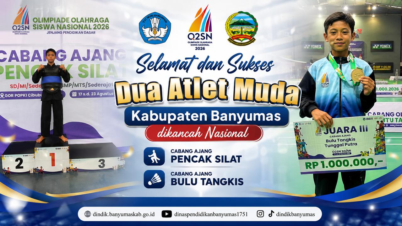 Dua Atlet Muda Banyumas Ukir Prestasi di O2SN Nasional 2026